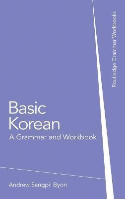 bokomslag Basic Korean: A Grammar and Workbook
