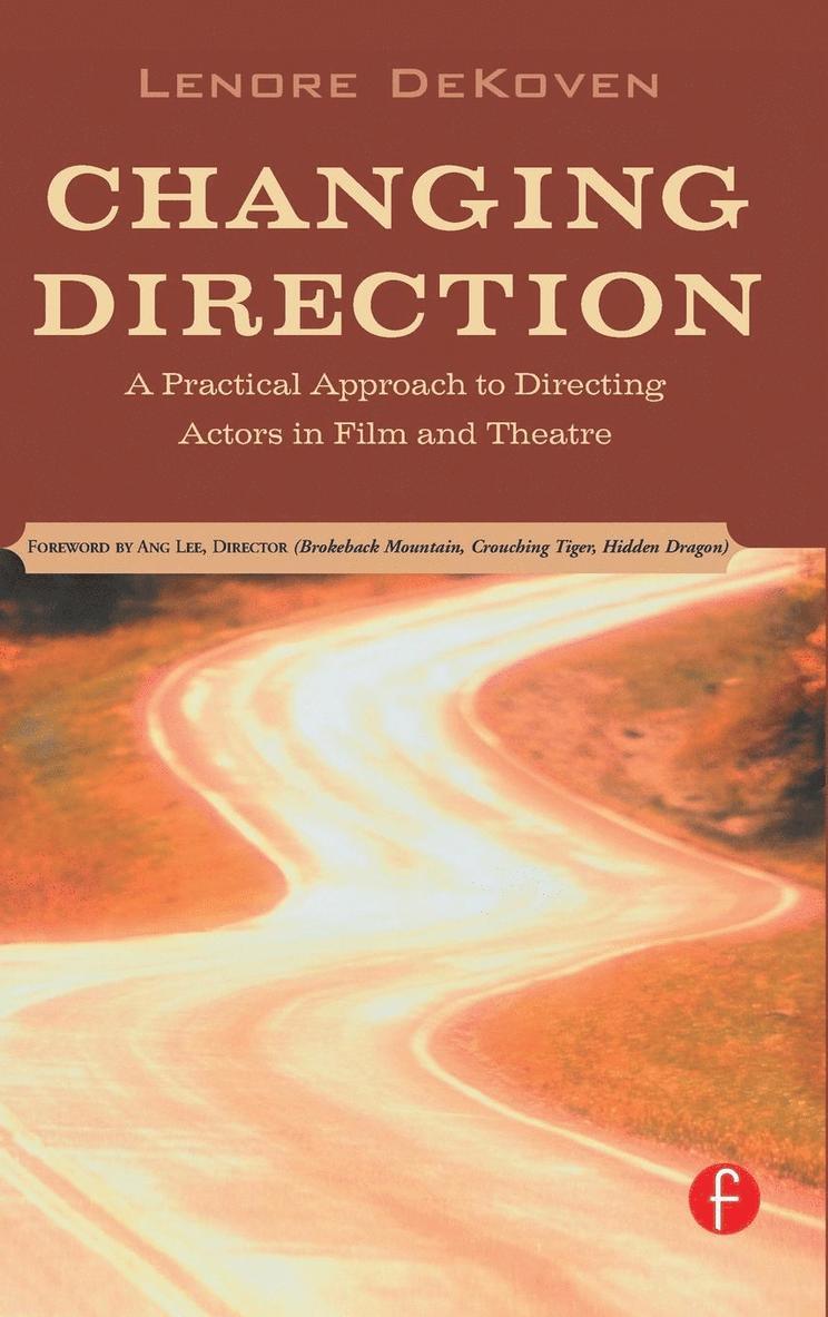 Changing Direction: A Practical Approach to Directing Actors in Film and Theatre 1