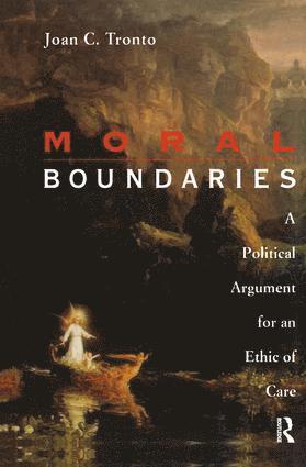 Joan Tronto - Moral Boundaries, Inbunden