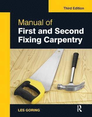 Manual of First and Second Fixing Carpentry, 3rd Ed