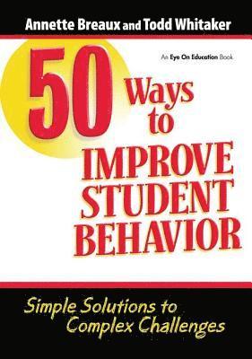 bokomslag 50 Ways to Improve Student Behavior