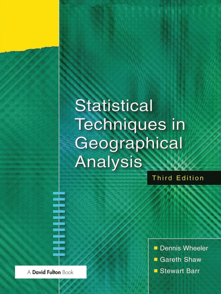 Dennis Wheeler, Gareth Shaw, Stewart Barr - Statistical Techniques in Geographical Analysis, Inbunden
