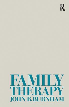 John B Burnham - Family Therapy, Inbunden