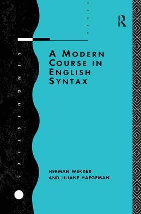 Liliane Haegeman, Herman Wekker - Modern Course in English Syntax, Inbunden