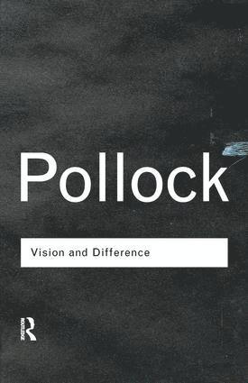 Griselda Pollock - Vision and Difference, Inbunden