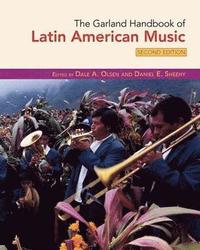 bokomslag The Garland Handbook of Latin American Music