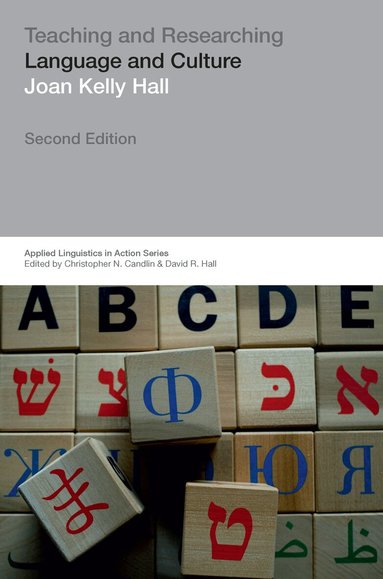 Joan Kelly Hall - Teaching and Researching: Language and Culture, Inbunden