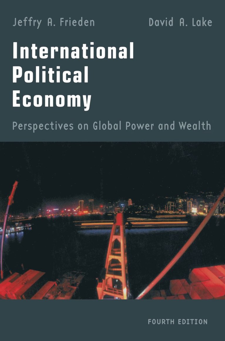 Jeffry A. Frieden, David A. Lake - International Political Economy, Inbunden