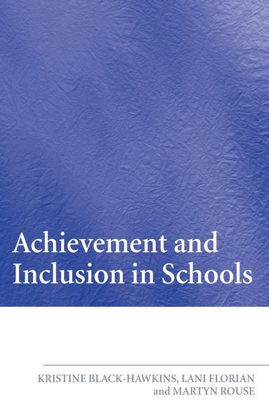 Kristine Black-Hawkins, Martyn Rouse, Kristine Black Hawkins - Achievement and Inclusion in Schools, Inbunden
