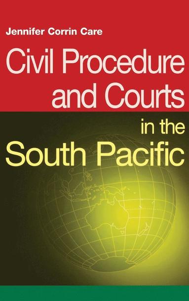 bokomslag Civil Procedure and Courts in the South Pacific