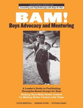 Peter Mortola, Howard Hiton, Stephen Grant - BAM! Boys Advocacy and Mentoring, Inbunden