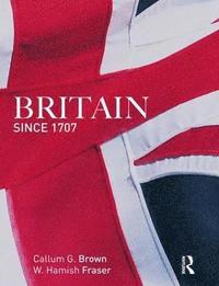 bokomslag Britain Since 1707
