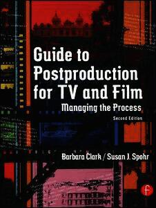 Guide to Postproduction for TV and Film