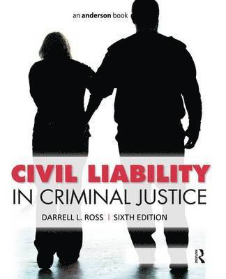 Darrell L. Ross - Civil Liability in Criminal Justice, Inbunden