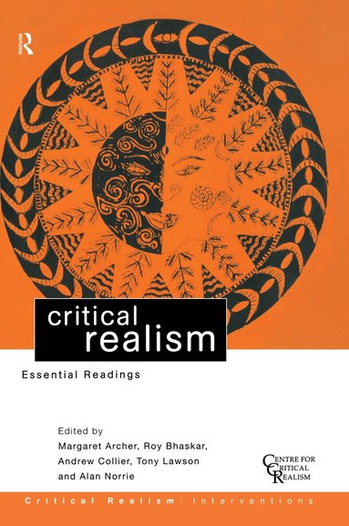 Margaret Archer, Roy Bhaskar, Andrew Collier, Tony Lawson, Alan Norrie - Critical Realism, Inbunden