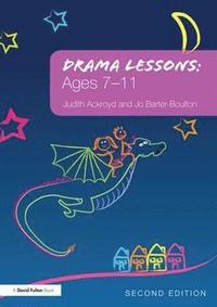 bokomslag Drama Lessons: Ages 7-11
