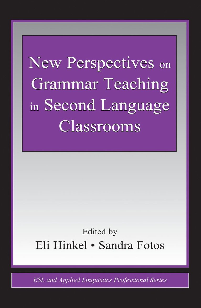 New Perspectives on Grammar Teaching in Second Language Classrooms 1