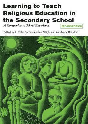 L. Philip Barnes, Andrew Wright - Learning to Teach Religious Education in the Secondary School: A Companion to School Experience, Inbunden