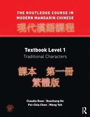 Claudia Ross, Baozhang He, Pei-Chia Chen, Meng Yeh - Routledge Course in Modern Mandarin Chinese, Inbunden