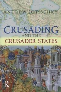 bokomslag Crusading and the Crusader States