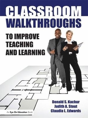 Classroom Walkthroughs To Improve Teaching and Learning 1