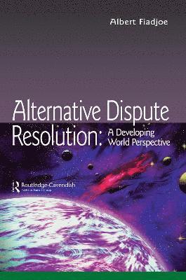 Albert Fiadjoe - Alternative Dispute Resolution, Inbunden