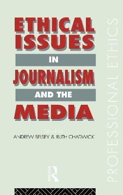 Ethical Issues in Journalism and the Media 1