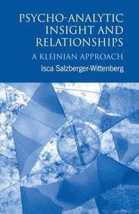 bokomslag Psycho-Analytic Insight and Relationships