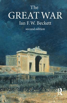 Ian F. W. Beckett - Great War, Inbunden
