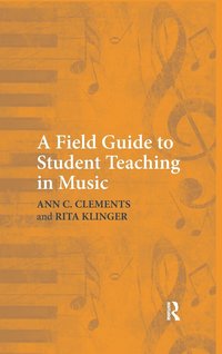 bokomslag A Field Guide to Student Teaching in Music