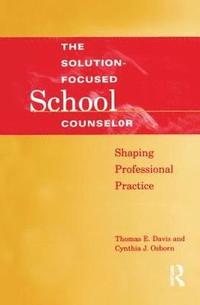 bokomslag Solution-Focused School Counselor
