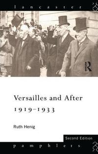 bokomslag Versailles and After, 1919-1933