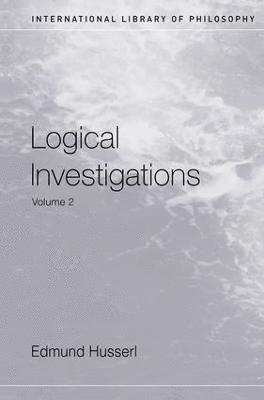 Logical Investigations Volume 2 1