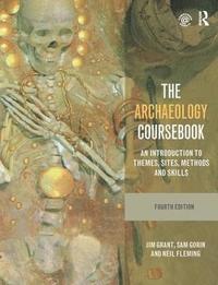 bokomslag The Archaeology Coursebook