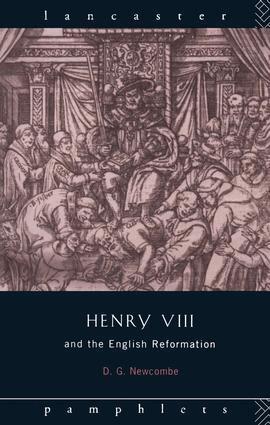 David G Newcombe - Henry VIII and the English Reformation, Inbunden