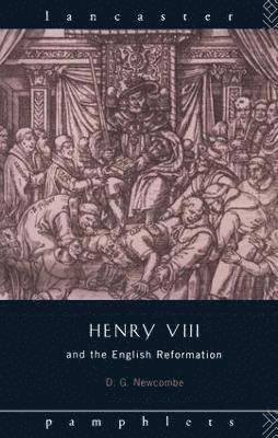 bokomslag Henry VIII and the English Reformation