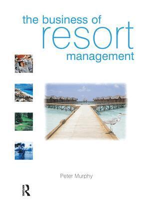 Peter Murphy - Business of Resort Management, Inbunden
