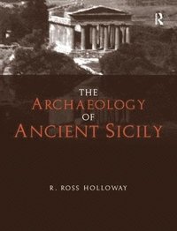 bokomslag The Archaeology of Ancient Sicily