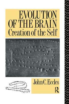 John C. Eccles - Evolution of the Brain: Creation of the Self, Inbunden