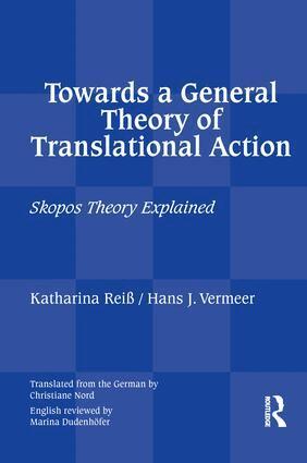 Katharina Reiss, Hans J Vermeer - Towards a General Theory of Translational Action, Inbunden