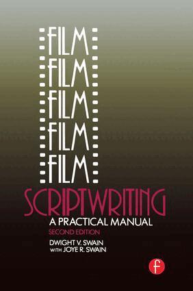 Dwight V Swain, Joye R Swain - Film Scriptwriting, Inbunden