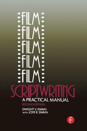 Dwight V Swain, Joye R Swain, Dwight V. Swain, Joye R. Swain - Film Scriptwriting, Inbunden