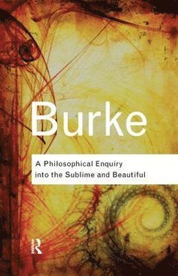 A Philosophical Enquiry Into the Sublime and Beautiful 1