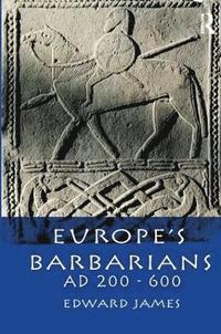 bokomslag Europe's Barbarians AD 200-600