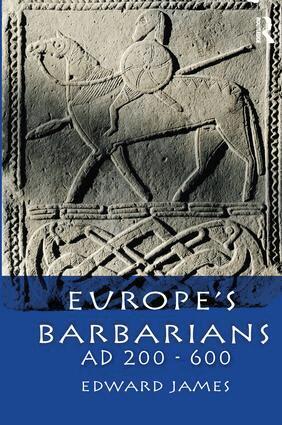 Edward James - Europe's Barbarians AD 200-600, Inbunden