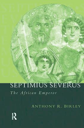 Anthony R Birley - Septimius Severus, Inbunden