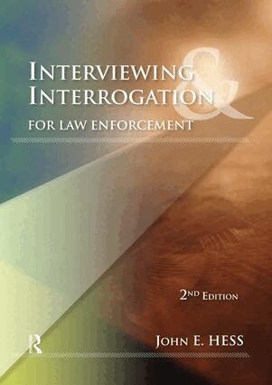 John Hess - Interviewing and Interrogation for Law Enforcement, Inbunden
