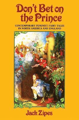 Jack Zipes, Jack Zipes - Don't Bet on the Prince, Inbunden