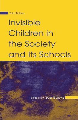 Invisible Children in the Society and Its Schools 1