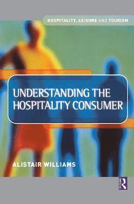 Understanding the Hospitality Consumer 1